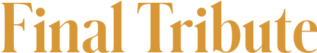 Final Tribute